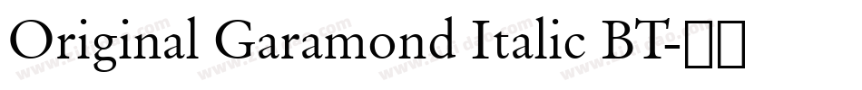 Original Garamond Italic BT字体转换